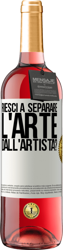 29,95 € | Vino rosato Edizione ROSÉ riesci a separare l'arte dall'artista? Etichetta Bianca. Etichetta personalizzabile Vino giovane Raccogliere 2024 Tempranillo