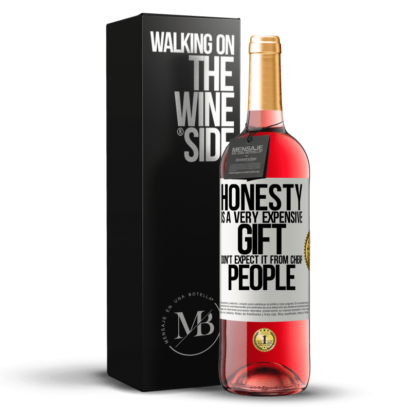 29,95 € Free Shipping | Rosé Wine ROSÉ Edition Honesty is a very expensive gift. Don't expect it from cheap people White Label. Customizable label Young wine Harvest 2022 Tempranillo