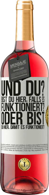 29,95 € | Roséwein ROSÉ Ausgabe und du? Bist du hier, falls es funktioniert, oder bist du hier, um es zum Laufen zu bringen? Weißes Etikett. Anpassbares Etikett Junger Wein Ernte 2024 Tempranillo