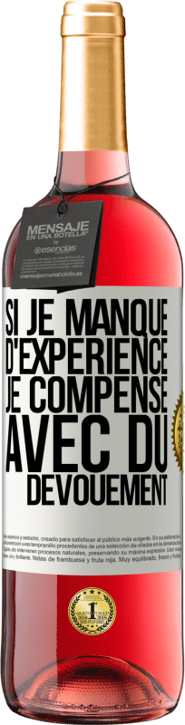 29,95 € Envoi gratuit | Vin rosé Édition ROSÉ Si je manque d'expérience, je compense avec du dévouement Étiquette Blanche. Étiquette personnalisable Vin jeune Récolte 2024 Tempranillo