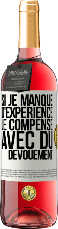 29,95 € Envoi gratuit | Vin rosé Édition ROSÉ Si je manque d'expérience, je compense avec du dévouement Étiquette Blanche. Étiquette personnalisable Vin jeune Récolte 2025 Tempranillo