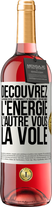 29,95 € | Vin rosé Édition ROSÉ Découvrez la différence entre la connexion et l'attachement. L'un vous donne de l'énergie, l'autre vous la vole Étiquette Blanche. Étiquette personnalisable Vin jeune Récolte 2024 Tempranillo