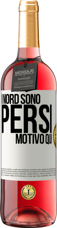 29,95 € Spedizione Gratuita | Vino rosato Edizione ROSÉ I nord sono persi. Motivo qui Etichetta Bianca. Etichetta personalizzabile Vino giovane Raccogliere 2025 Tempranillo