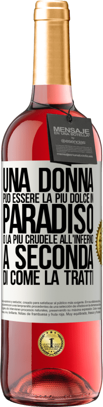29,95 € Spedizione Gratuita | Vino rosato Edizione ROSÉ Una donna può essere la più dolce in paradiso o la più crudele all'inferno, a seconda di come la tratti Etichetta Bianca. Etichetta personalizzabile Vino giovane Raccogliere 2025 Tempranillo