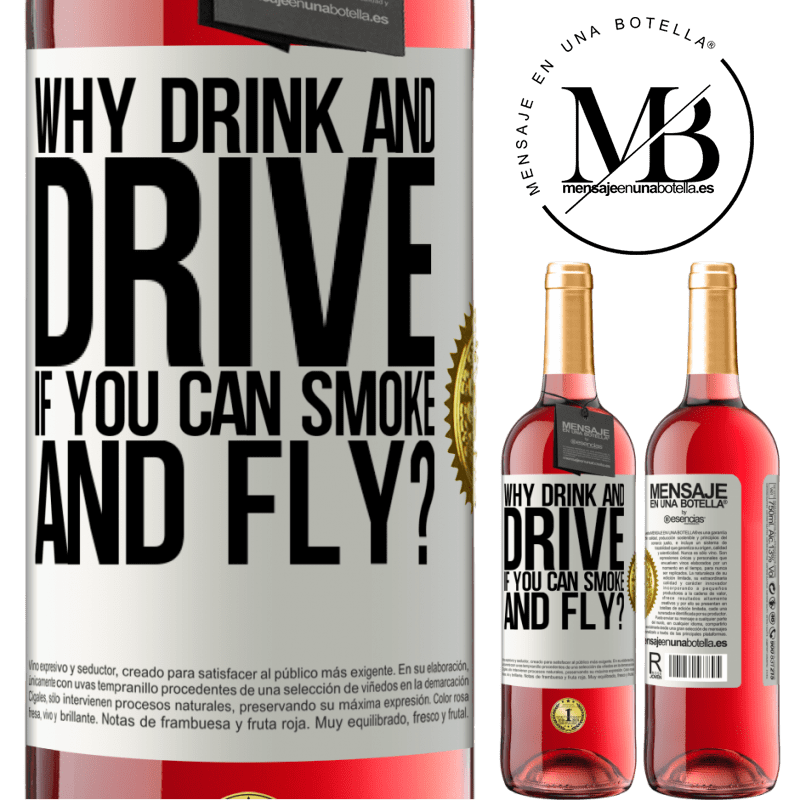 24,95 € Free Shipping | Rosé Wine ROSÉ Edition why drink and drive if you can smoke and fly? White Label. Customizable label Young wine Harvest 2021 Tempranillo