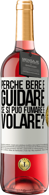 29,95 € | Vino rosato Edizione ROSÉ perché bere e guidare se si può fumare e volare? Etichetta Bianca. Etichetta personalizzabile Vino giovane Raccogliere 2023 Tempranillo