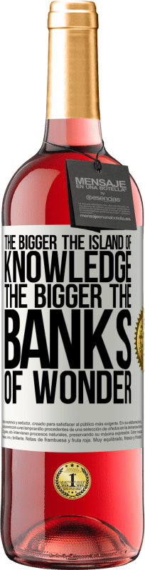 29,95 € | Rosé Wine ROSÉ Edition The bigger the island of knowledge, the bigger the banks of wonder White Label. Customizable label Young wine Harvest 2024 Tempranillo