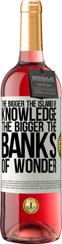29,95 € Free Shipping | Rosé Wine ROSÉ Edition The bigger the island of knowledge, the bigger the banks of wonder White Label. Customizable label Young wine Harvest 2025 Tempranillo