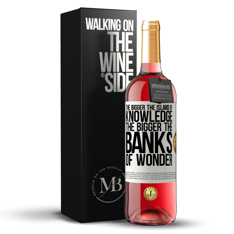 29,95 € Free Shipping | Rosé Wine ROSÉ Edition The bigger the island of knowledge, the bigger the banks of wonder White Label. Customizable label Young wine Harvest 2023 Tempranillo
