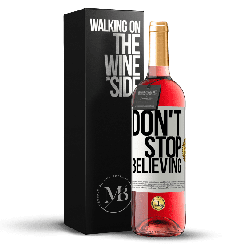29,95 € Бесплатная доставка | Розовое вино Издание ROSÉ Don't stop believing Белая этикетка. Настраиваемая этикетка Молодое вино Урожай 2023 Tempranillo