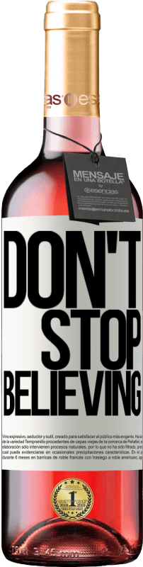 «Don't stop believing» Édition ROSÉ