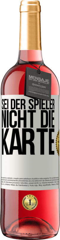 29,95 € Kostenloser Versand | Roséwein ROSÉ Ausgabe Sei der Spieler, nicht die Karte Weißes Etikett. Anpassbares Etikett Junger Wein Ernte 2025 Tempranillo
