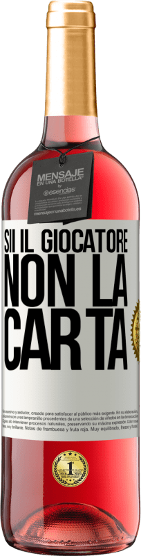 29,95 € Spedizione Gratuita | Vino rosato Edizione ROSÉ Sii il giocatore, non la carta Etichetta Bianca. Etichetta personalizzabile Vino giovane Raccogliere 2025 Tempranillo