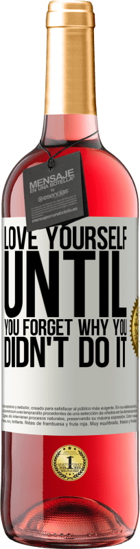 29,95 € | Rosé Wine ROSÉ Edition Love yourself, until you forget why you didn't do it White Label. Customizable label Young wine Harvest 2024 Tempranillo