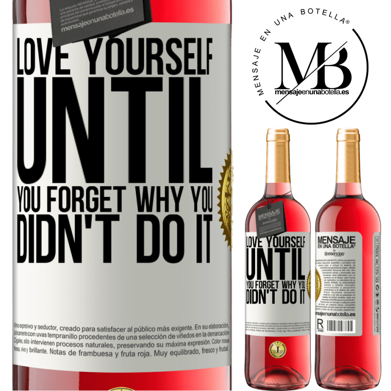 29,95 € Free Shipping | Rosé Wine ROSÉ Edition Love yourself, until you forget why you didn't do it White Label. Customizable label Young wine Harvest 2021 Tempranillo