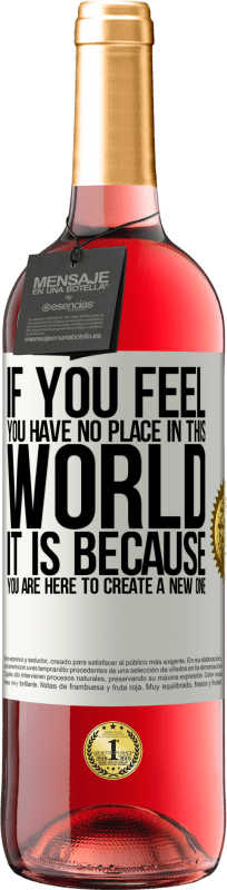 29,95 € | ロゼワイン ROSÉエディション あなたがこの世界に居場所がないと感じたなら、それはあなたが新しい世界を作るためにここにいるからです ホワイトラベル. カスタマイズ可能なラベル 若いワイン 収穫 2025 Tempranillo