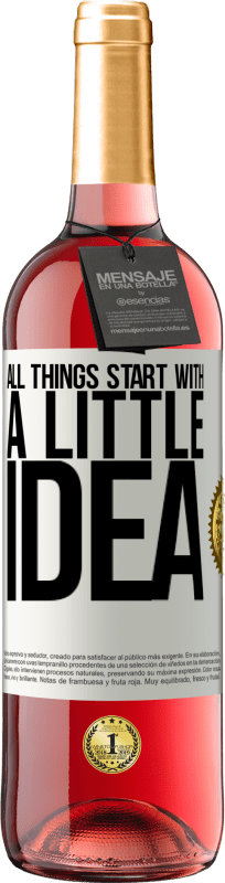 «It all starts with a little idea» ROSÉ Edition