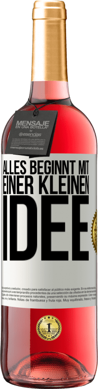 29,95 € Kostenloser Versand | Roséwein ROSÉ Ausgabe Alles beginnt mit einer kleinen Idee Weißes Etikett. Anpassbares Etikett Junger Wein Ernte 2023 Tempranillo