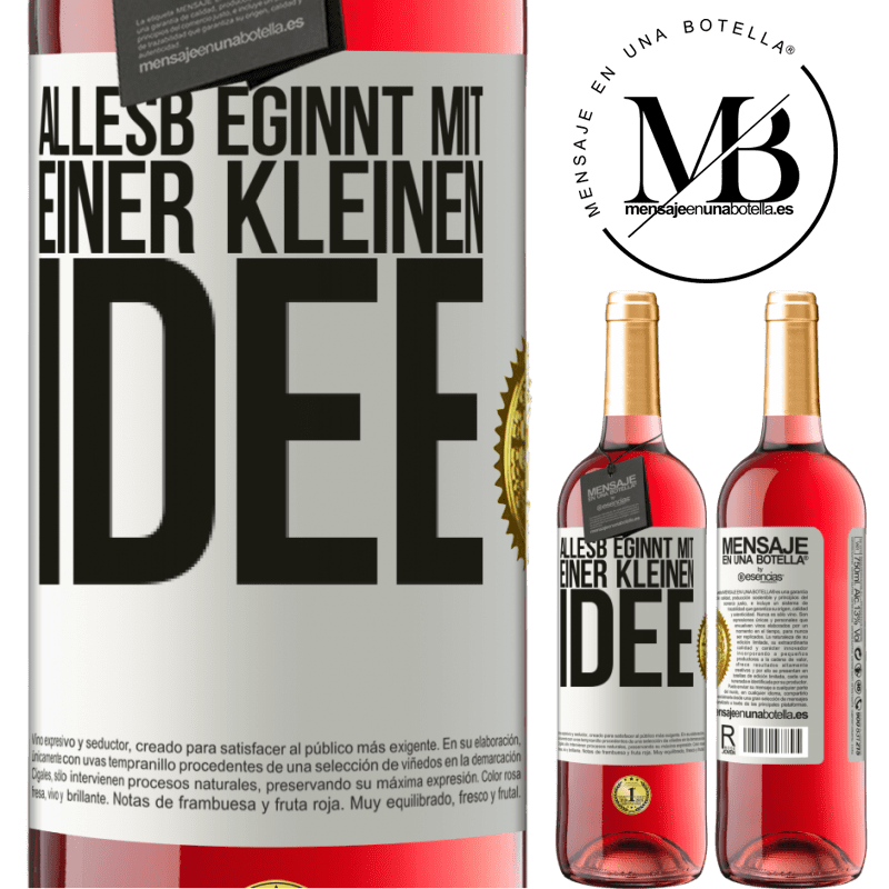 29,95 € Kostenloser Versand | Roséwein ROSÉ Ausgabe Alles beginnt mit einer kleinen Idee Weißes Etikett. Anpassbares Etikett Junger Wein Ernte 2025 Tempranillo