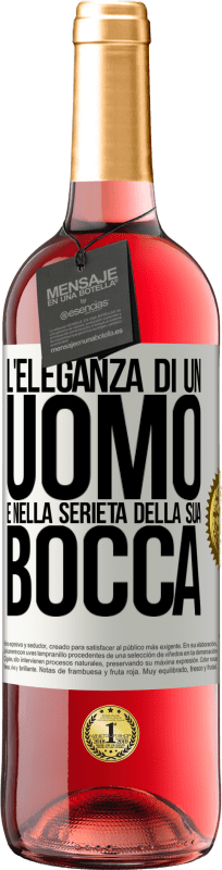 29,95 € | Vino rosato Edizione ROSÉ L'eleganza di un uomo è nella serietà della sua bocca Etichetta Bianca. Etichetta personalizzabile Vino giovane Raccogliere 2025 Tempranillo