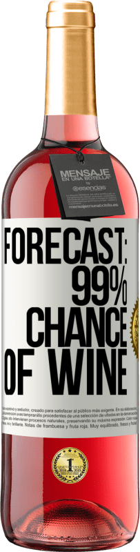 29,95 € | Rosé Wine ROSÉ Edition Forecast: 99% chance of wine White Label. Customizable label Young wine Harvest 2024 Tempranillo