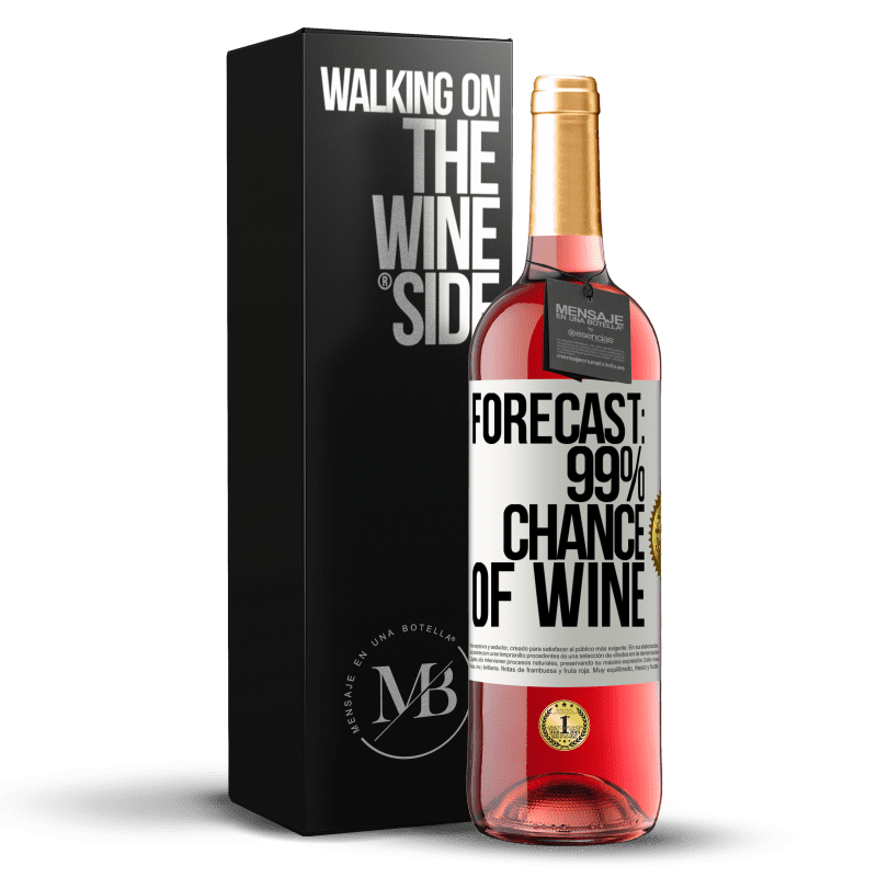 29,95 € Free Shipping | Rosé Wine ROSÉ Edition Forecast: 99% chance of wine White Label. Customizable label Young wine Harvest 2022 Tempranillo