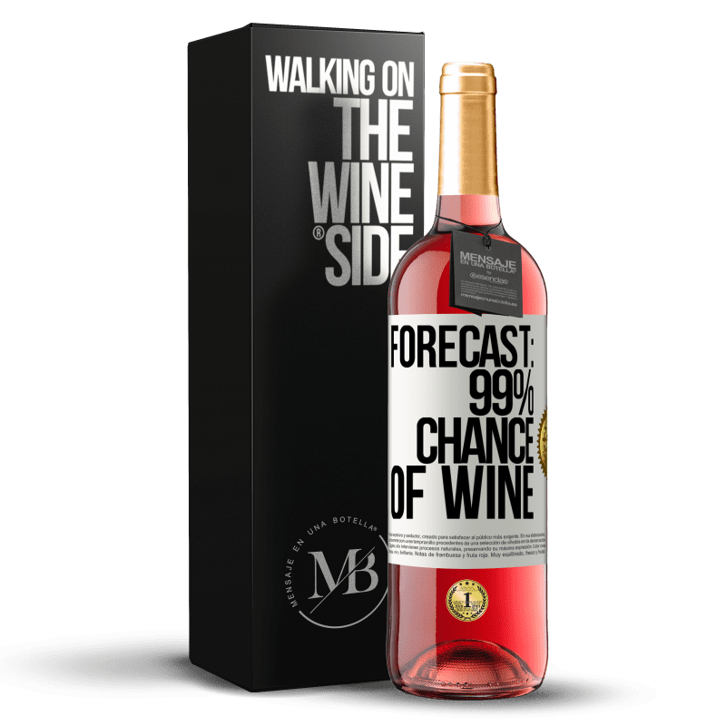 29,95 € Free Shipping | Rosé Wine ROSÉ Edition Forecast: 99% chance of wine White Label. Customizable label Young wine Harvest 2024 Tempranillo