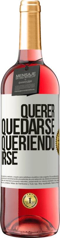 29,95 € | Vino Rosado Edición ROSÉ Querer quedarse queriendo irse Etiqueta Blanca. Etiqueta personalizable Vino joven Cosecha 2024 Tempranillo