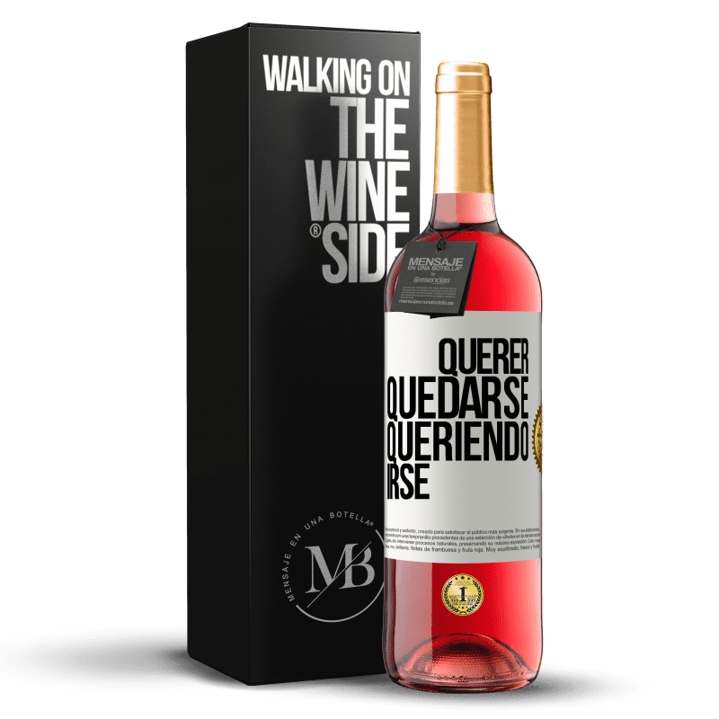 29,95 € Envío gratis | Vino Rosado Edición ROSÉ Querer quedarse queriendo irse Etiqueta Blanca. Etiqueta personalizable Vino joven Cosecha 2024 Tempranillo