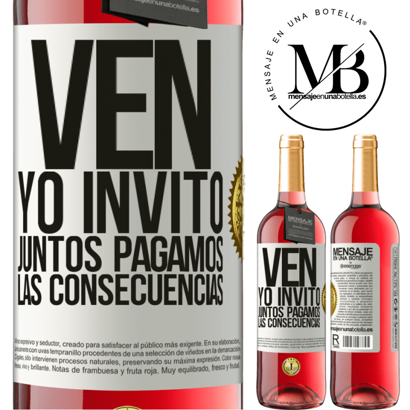 29,95 € Envío gratis | Vino Rosado Edición ROSÉ Ven, yo invito, juntos pagamos las consecuencias Etiqueta Blanca. Etiqueta personalizable Vino joven Cosecha 2023 Tempranillo