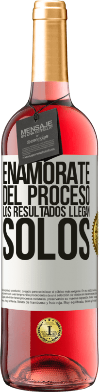 29,95 € Envío gratis | Vino Rosado Edición ROSÉ Enamórate del proceso, los resultados llegan solos Etiqueta Blanca. Etiqueta personalizable Vino joven Cosecha 2024 Tempranillo