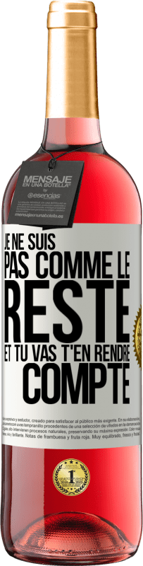 29,95 € Envoi gratuit | Vin rosé Édition ROSÉ Je ne suis pas comme le reste et tu vas t'en rendre compte Étiquette Blanche. Étiquette personnalisable Vin jeune Récolte 2025 Tempranillo