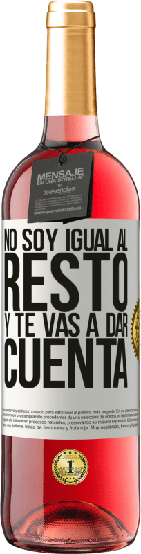 29,95 € Envío gratis | Vino Rosado Edición ROSÉ No soy igual al resto, y te vas a dar cuenta Etiqueta Blanca. Etiqueta personalizable Vino joven Cosecha 2024 Tempranillo