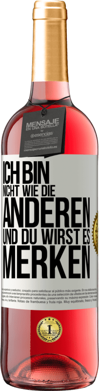 29,95 € Kostenloser Versand | Roséwein ROSÉ Ausgabe Ich bin nicht wie die anderen, und du wirst es merken Weißes Etikett. Anpassbares Etikett Junger Wein Ernte 2023 Tempranillo