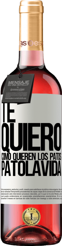 29,95 € Envoi gratuit | Vin rosé Édition ROSÉ TE QUIERO, como quieren los patos. PATOLAVIDA Étiquette Blanche. Étiquette personnalisable Vin jeune Récolte 2025 Tempranillo
