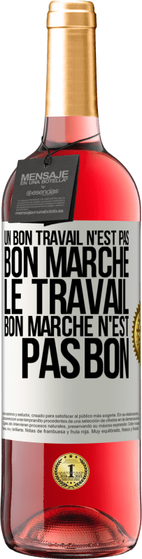 29,95 € Envoi gratuit | Vin rosé Édition ROSÉ Un bon travail n'est pas bon marché. Le travail bon marché n'est pas bon Étiquette Blanche. Étiquette personnalisable Vin jeune Récolte 2025 Tempranillo