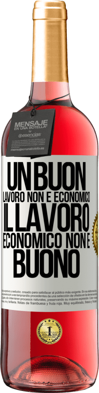 29,95 € | Vino rosato Edizione ROSÉ Un buon lavoro non è economico. Il lavoro economico non è buono Etichetta Bianca. Etichetta personalizzabile Vino giovane Raccogliere 2024 Tempranillo