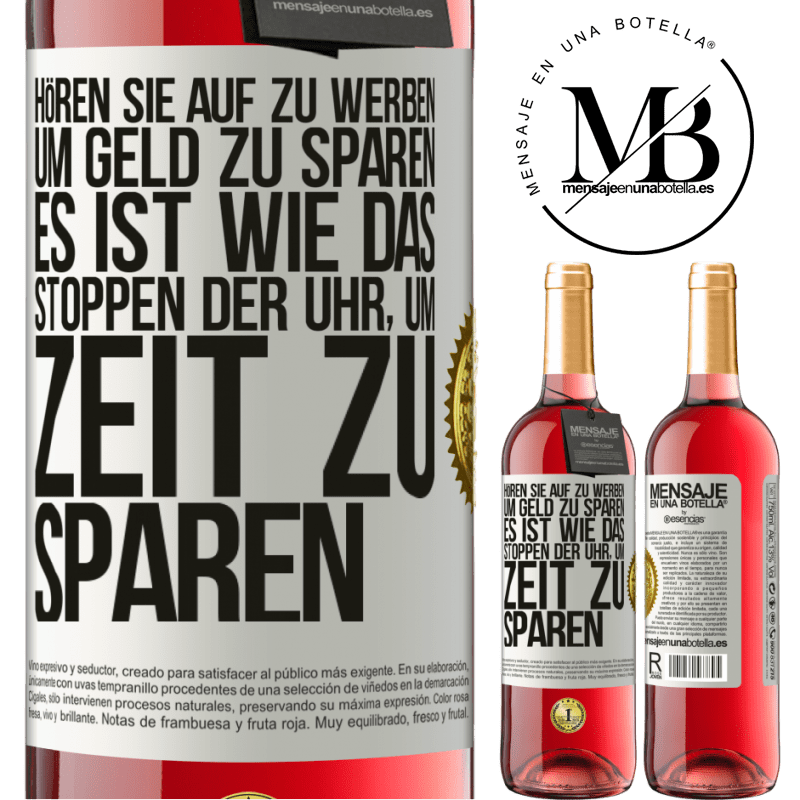 29,95 € Kostenloser Versand | Roséwein ROSÉ Ausgabe Hört auf, fürs Geldsparen zu werben. Das ist wie das Stoppen der Uhr, um Zeit zu sparen Weißes Etikett. Anpassbares Etikett Junger Wein Ernte 2023 Tempranillo