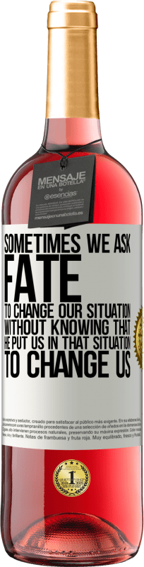 «有时我们要求命运改变我们的处境，却不知道他把我们置于那种处境，改变我们» ROSÉ版