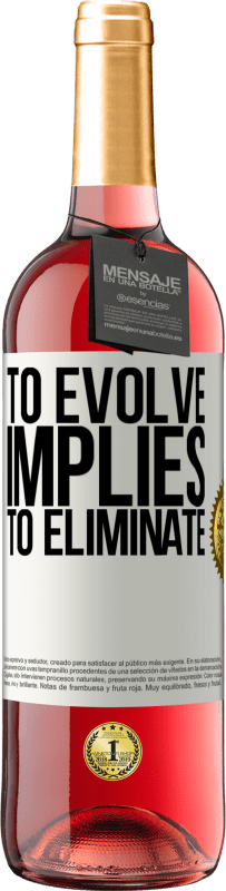 29,95 € Free Shipping | Rosé Wine ROSÉ Edition To evolve implies to eliminate White Label. Customizable label Young wine Harvest 2025 Tempranillo