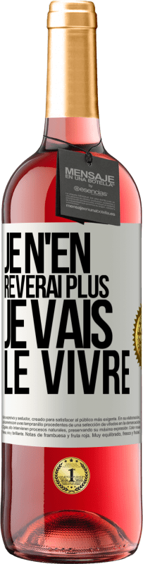 29,95 € Envoi gratuit | Vin rosé Édition ROSÉ Je n'en rêverai plus. Je vais le vivre Étiquette Blanche. Étiquette personnalisable Vin jeune Récolte 2025 Tempranillo