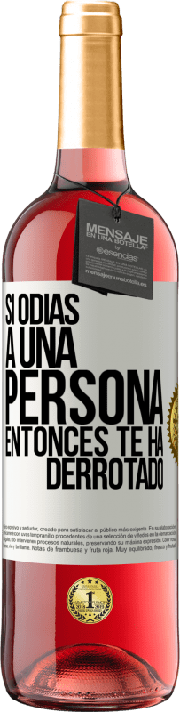 29,95 € | Vino Rosado Edición ROSÉ Si odias a una persona, entonces te ha derrotado Etiqueta Blanca. Etiqueta personalizable Vino joven Cosecha 2024 Tempranillo