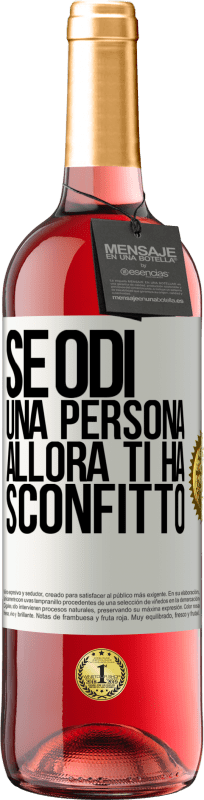 29,95 € | Vino rosato Edizione ROSÉ Se odi una persona, allora ti ha sconfitto Etichetta Bianca. Etichetta personalizzabile Vino giovane Raccogliere 2023 Tempranillo