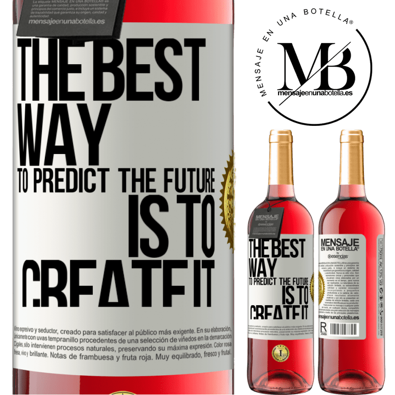 29,95 € Free Shipping | Rosé Wine ROSÉ Edition The best way to predict the future is to create it White Label. Customizable label Young wine Harvest 2022 Tempranillo