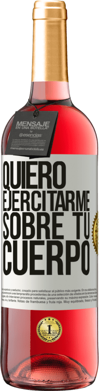 29,95 € | Vino Rosado Edición ROSÉ Quiero ejercitarme sobre tu cuerpo Etiqueta Blanca. Etiqueta personalizable Vino joven Cosecha 2024 Tempranillo