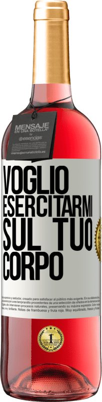 29,95 € | Vino rosato Edizione ROSÉ Voglio esercitarmi sul tuo corpo Etichetta Bianca. Etichetta personalizzabile Vino giovane Raccogliere 2025 Tempranillo