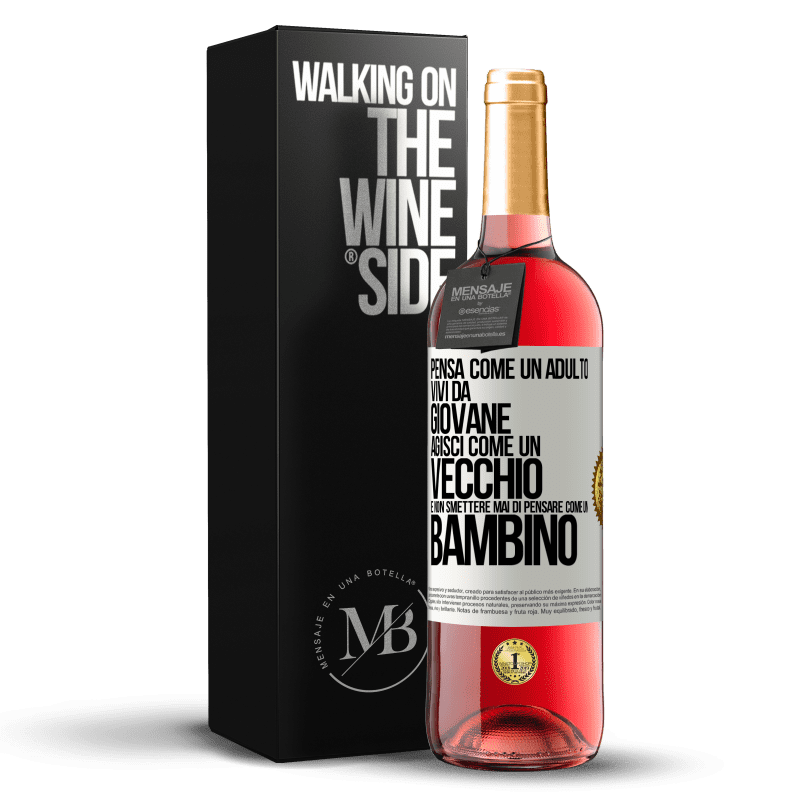 29,95 € Spedizione Gratuita | Vino rosato Edizione ROSÉ Pensa come un adulto, vivi da giovane, agisci come un vecchio e non smettere mai di pensare come un bambino Etichetta Bianca. Etichetta personalizzabile Vino giovane Raccogliere 2025 Tempranillo