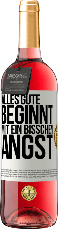 29,95 € | Roséwein ROSÉ Ausgabe Alles Gute beginnt mit ein bisschen Angst Weißes Etikett. Anpassbares Etikett Junger Wein Ernte 2024 Tempranillo