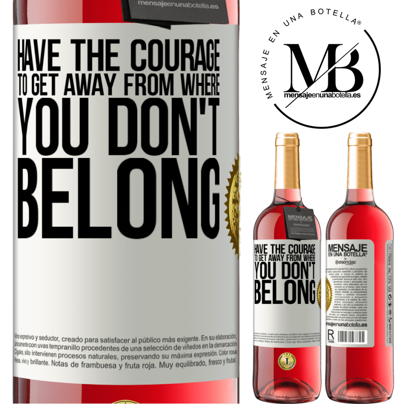 24,95 € Free Shipping | Rosé Wine ROSÉ Edition Have the courage to get away from where you don't belong White Label. Customizable label Young wine Harvest 2021 Tempranillo