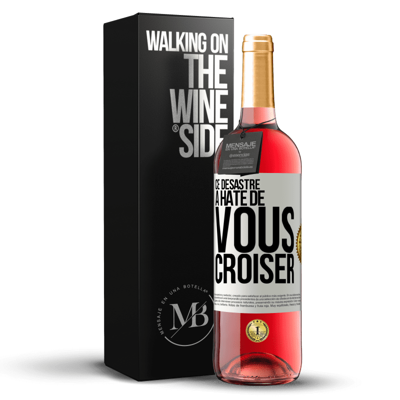 29,95 € Envoi gratuit | Vin rosé Édition ROSÉ Ce désastre a hâte de vous croiser Étiquette Blanche. Étiquette personnalisable Vin jeune Récolte 2024 Tempranillo